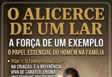 O papel essencial do homem na família: protetor , provedor e companheiro
